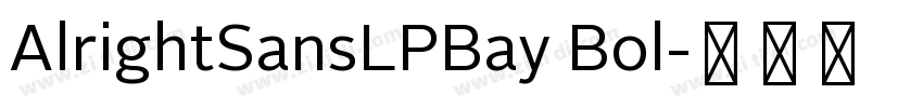 AlrightSansLPBay Bol字体转换